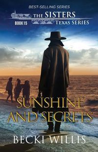 Cover image for Sunshine and Secrets (The Sisters, Texas Mystery Series, Book 15)