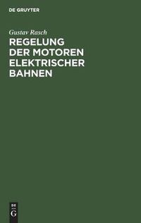 Cover image for Regelung Der Motoren Elektrischer Bahnen