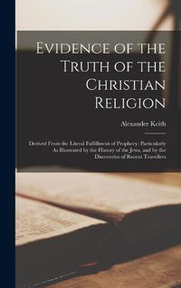 Cover image for Evidence of the Truth of the Christian Religion