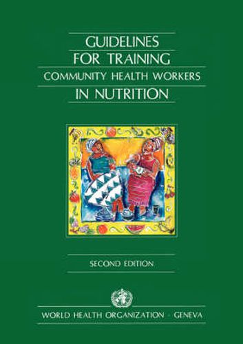 Cover image for Guidelines for Training Community Health Workers in Nutrition