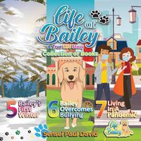 Cover image for Life of Bailey: Collection of Books 5-6-7