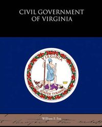 Cover image for Civil Government of Virginia