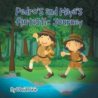 Cover image for Pedro and Maya's Fantastic Journey