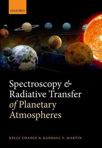 Spectroscopy and Radiative Transfer of Planetary Atmospheres