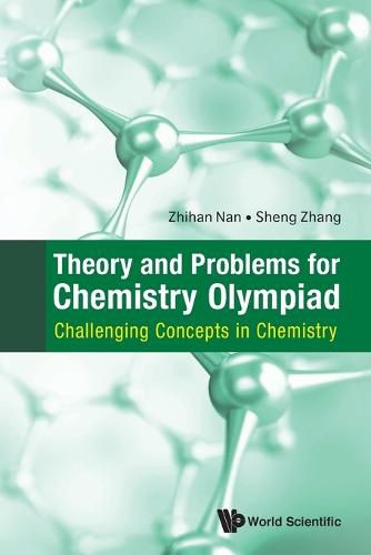 Cover image for Theory And Problems For Chemistry Olympiad: Challenging Concepts In Chemistry