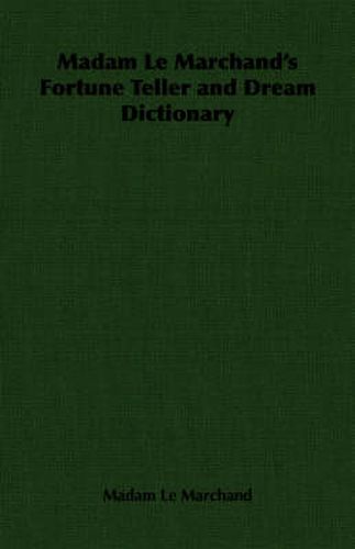 Cover image for Madam Le Marchand's Fortune Teller and Dream Dictionary