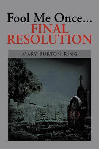 Cover image for Fool Me Once...Final Resolution