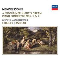 Cover image for Mendelssohn: A Midsummer Nights Dream, Piano Concertos Nos. 1 & 2