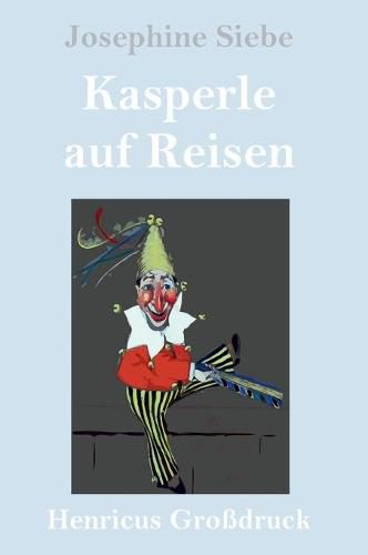 Cover image for Kasperle auf Reisen (Grossdruck)