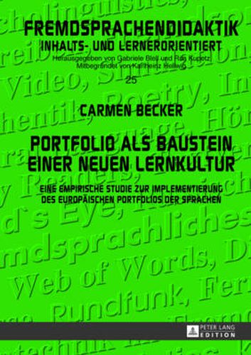 Cover image for Portfolio ALS Baustein Einer Neuen Lernkultur: Eine Empirische Studie Zur Implementierung Des Europaeischen Portfolios Der Sprachen