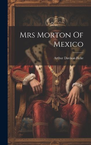 Cover image for Mrs Morton Of Mexico