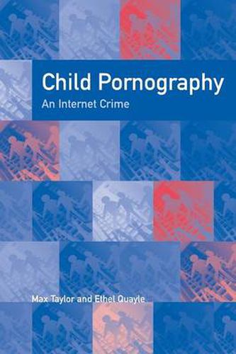 Cover image for Child Pornography: An Internet Crime