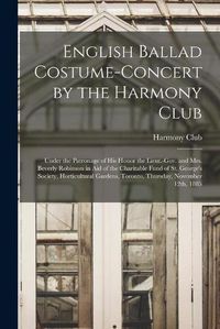 Cover image for English Ballad Costume-concert by the Harmony Club [microform]
