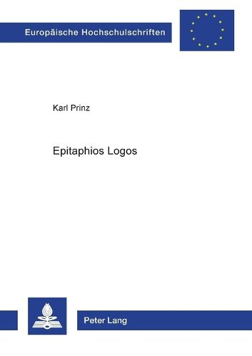 Cover image for Epitaphios Logos; Struktur, Funktion und Bedeutung der Bestattungsreden im Athen des 5. und 4. Jahrhunderts