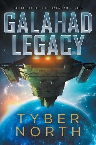 Cover image for Galahad Legacy: Galahad Series Book Six