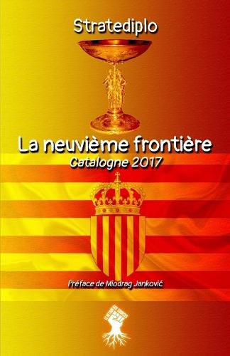 Cover image for La neuvieme frontiere: Catalogne 2017