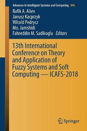 Cover image for 13th International Conference on Theory and Application of Fuzzy Systems and Soft Computing - ICAFS-2018