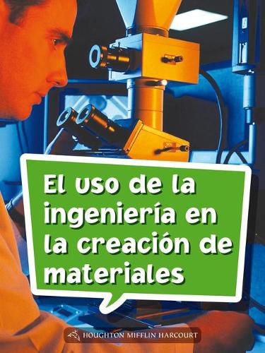 Cover image for Book 115: El USO de la Ingenieria En La Creacion de Materiales: Leveled Reader, Enrichment Grade 3