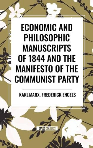 Economic and Philosophic Manuscripts of 1844 and the Manifesto of the Communist Party