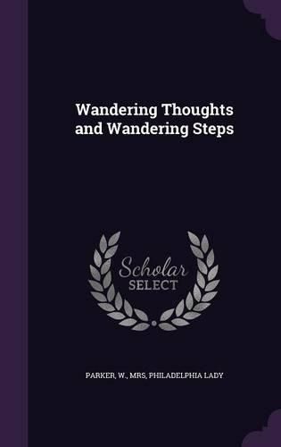 Cover image for Wandering Thoughts and Wandering Steps