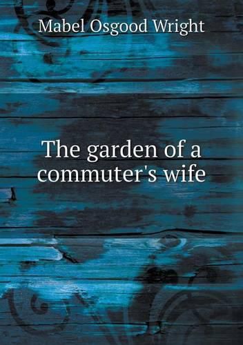 The garden of a commuter's wife