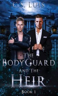 Cover image for The Bodyguard And The Heir