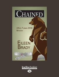 Cover image for Chained: A Kate Turner, D.V.M., Mystery