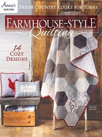 Cover image for Farmhouse-Style Quilting: Fresh Country Looks for Today