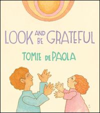 Cover image for Look and Be Grateful