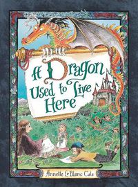 Cover image for A Dragon Used to Live Here