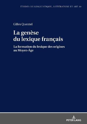 Cover image for La genese du lexique francais; La formation du lexique des origines au Moyen-Age