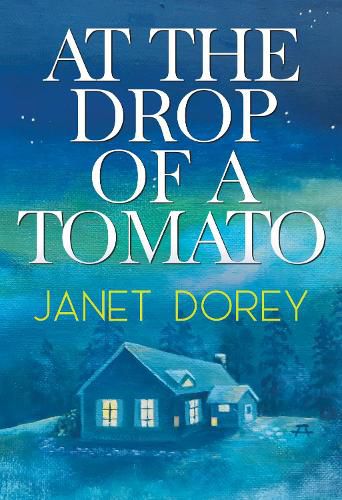 Cover image for At The Drop of a Tomato