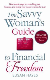 Cover image for The Savvy Woman's Guide to Financial Freedom