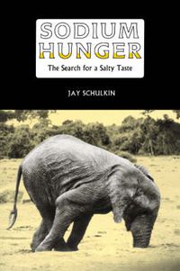 Cover image for Sodium Hunger: The Search for a Salty Taste