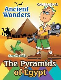 Cover image for Ancient Wonders: The Pyramids of Egypt Coloring Book