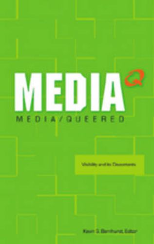 Media Queered: Visibility and Its Discontents