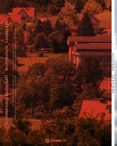 Cover image for Architektur. Landschaft / Architecture. Landscape: Architekturjahrbuch Graz Steiermark 2013 / Architecture Yearbook Graz Styria 2013