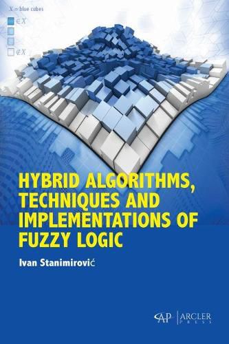 Cover image for Hybrid Algorithms, Techniques and Implementations of Fuzzy Logic