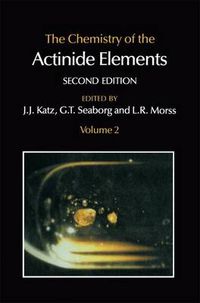 Cover image for The Chemistry of the Actinide Elements: Volume 2