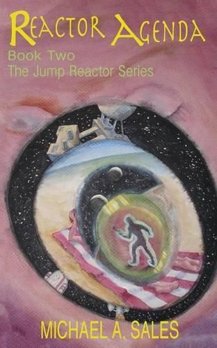 Cover image for Reactor Agenda: Book Two, The Jump Reactor Series