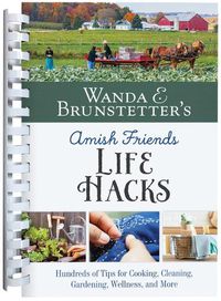 Cover image for Wanda E. Brunstetter's Amish Friends Life Hacks