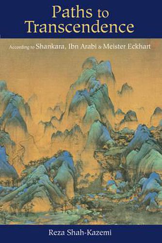 Cover image for Paths to Transcendence: According to Shankara Ibn Arabi Meister Eckhart