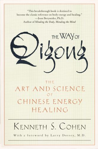 Cover image for The Way of Qigong: The Art and Science of Chinese Energy Healing