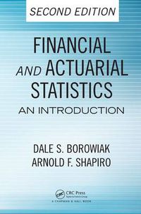 Cover image for Financial and Actuarial Statistics: An Introduction, Second Edition