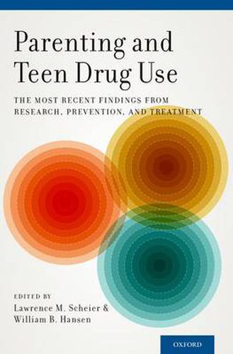 Cover image for Parenting and Teen Drug Use: The Most Recent Findings from Research, Prevention, and Treatment