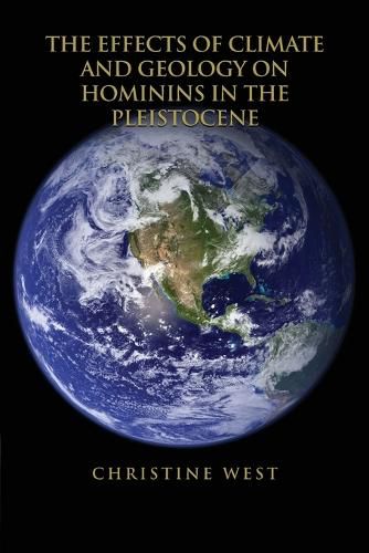 Cover image for The Effects of Climate and Geology on Hominins in the Pleistocene