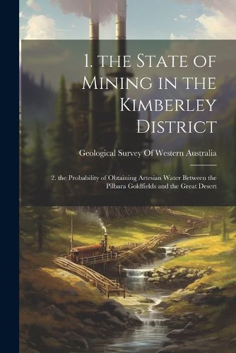 Cover image for 1. the State of Mining in the Kimberley District