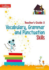 Cover image for Vocabulary, Grammar and Punctuation Skills Teacher's Guide 5