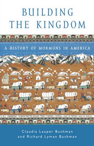 Cover image for Building the Kingdom: A History of Mormons in America