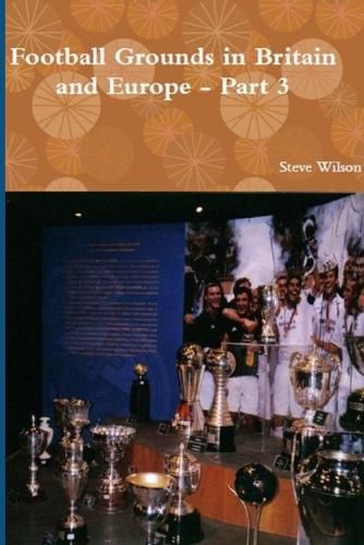 Cover image for Football Grounds in Britain and Europe - Part 3